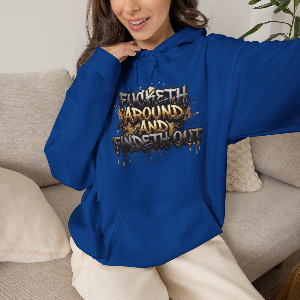 Unisex F*** around and find out Hooded Sweatshirt