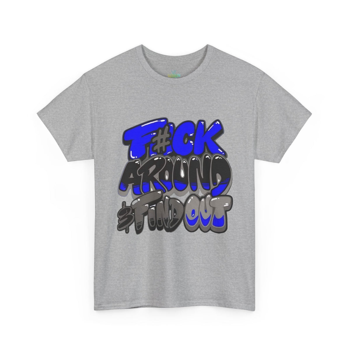 Unisex Fu*k around and Tee