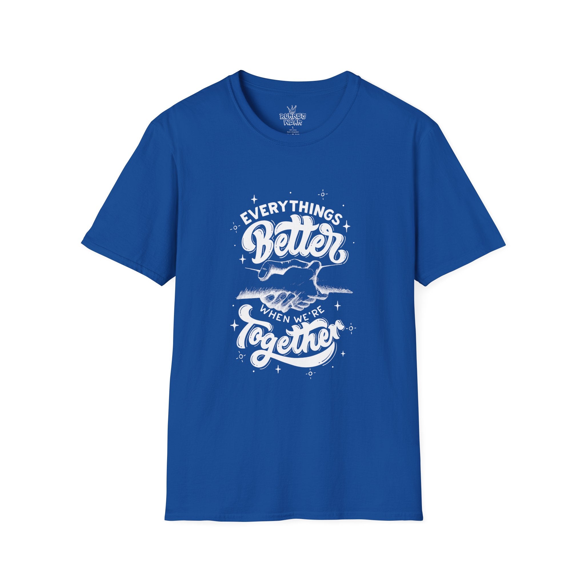 Unisex everything better T-Shirt