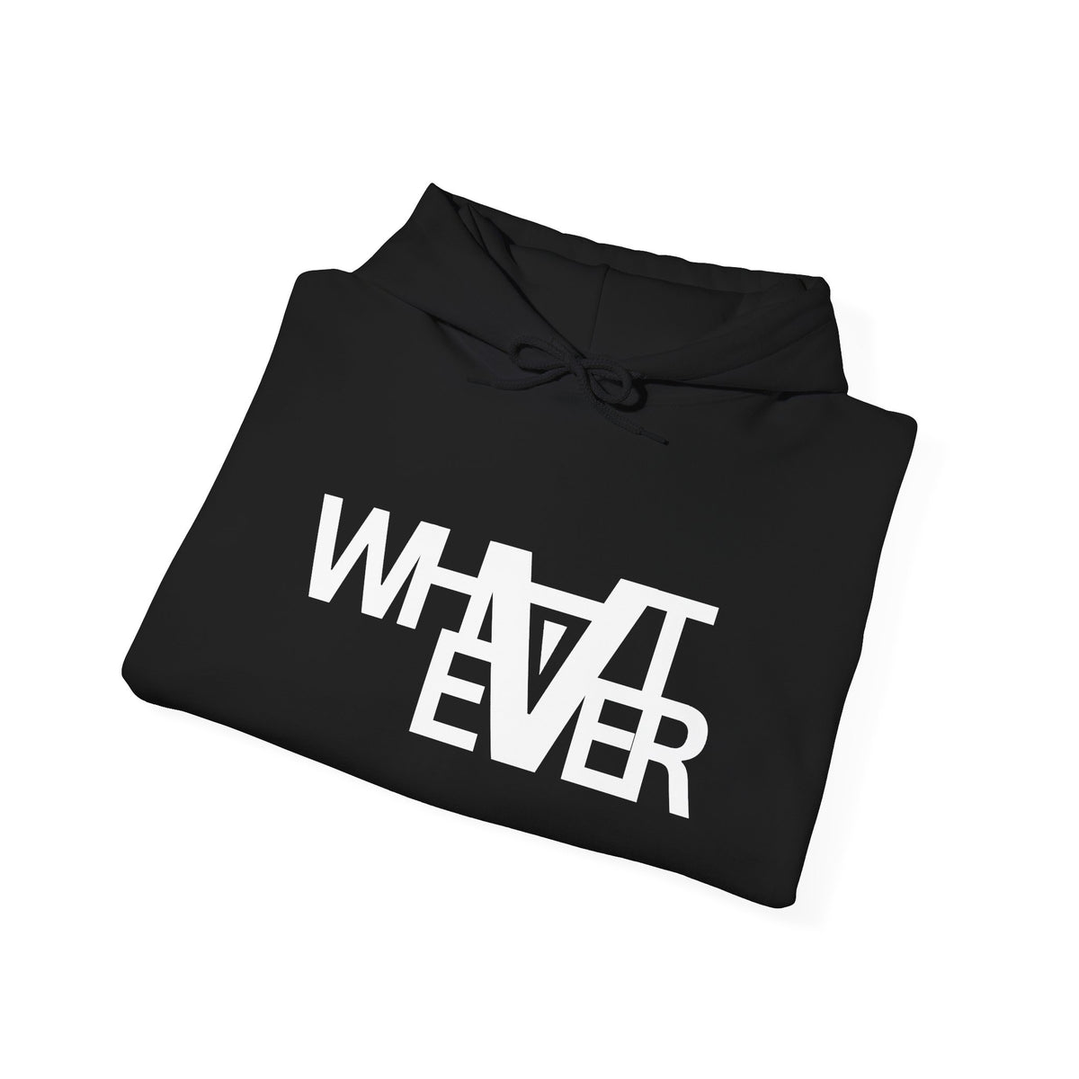 Unisex what ever Hooded Sweatshirt