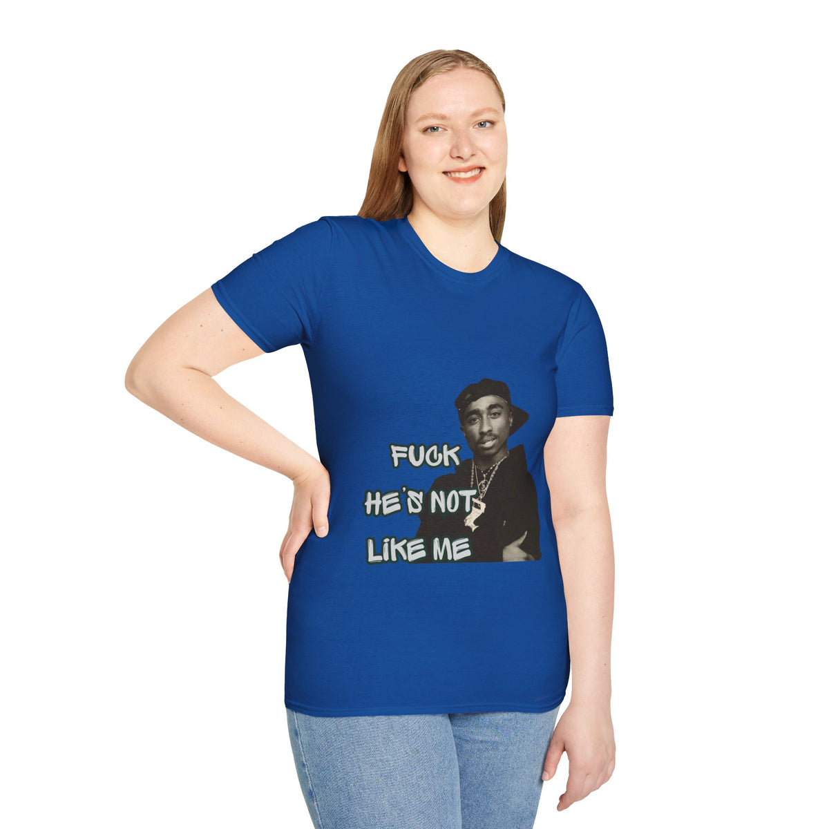 Unisex Fu*k he’s not like me T-Shirt