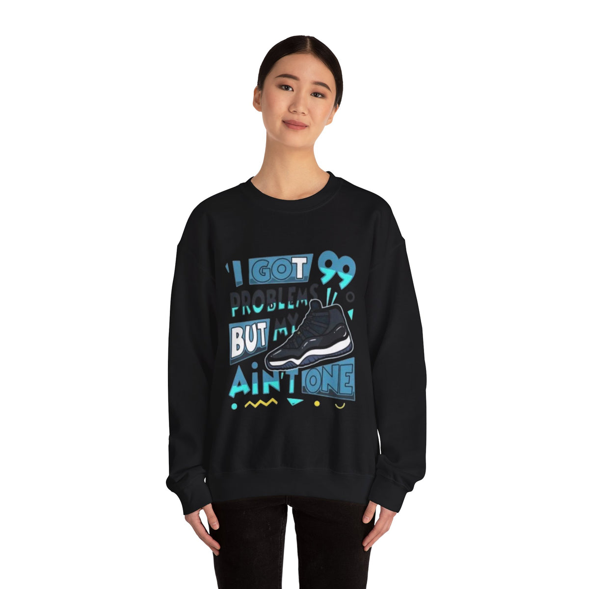 I got 99 Crewneck Sweatshirt