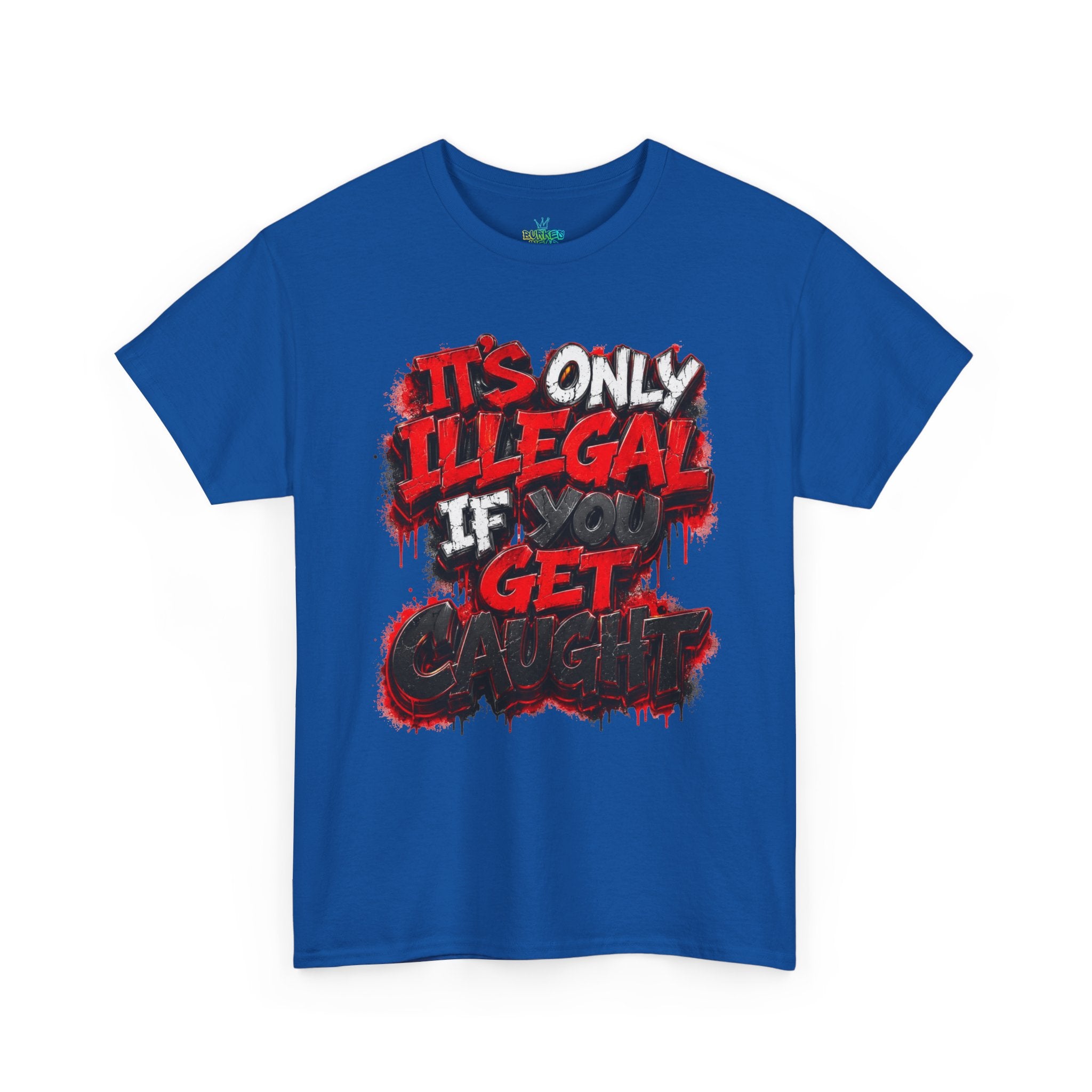 Unisex it’s only illegal Cotton Tee
