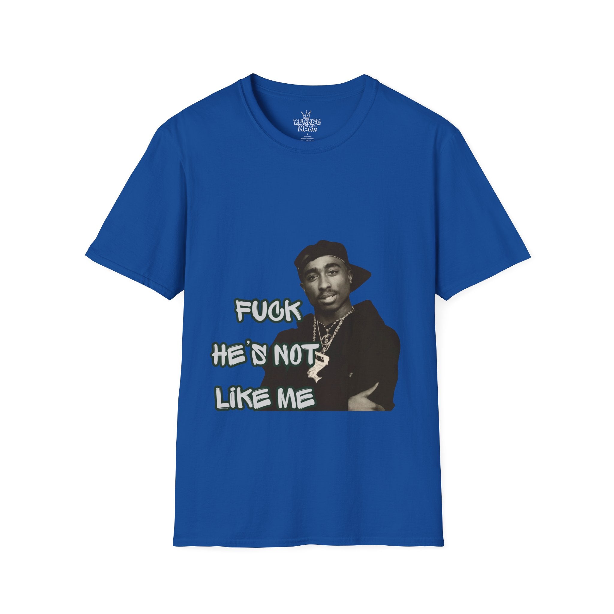 Unisex Fu*k he’s not like me T-Shirt