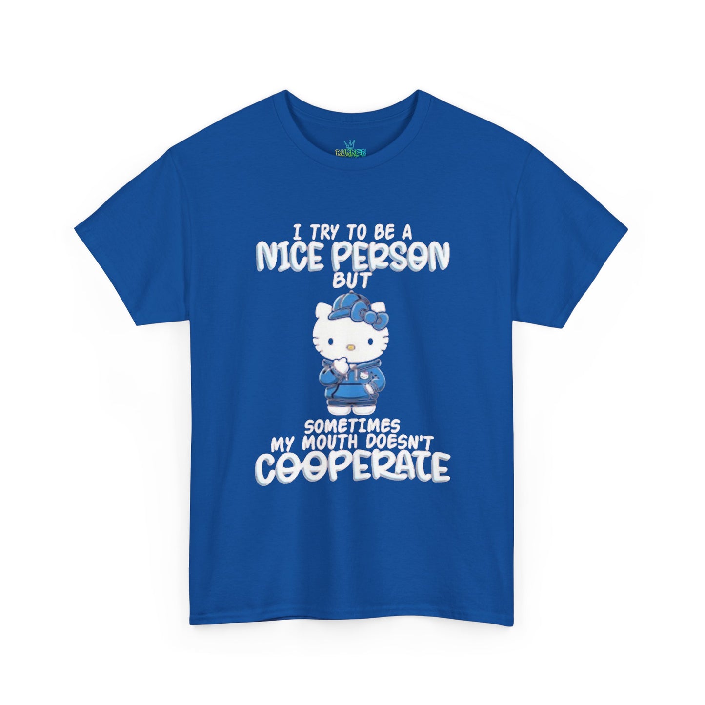 Women I try to be nice hello kitty Tee