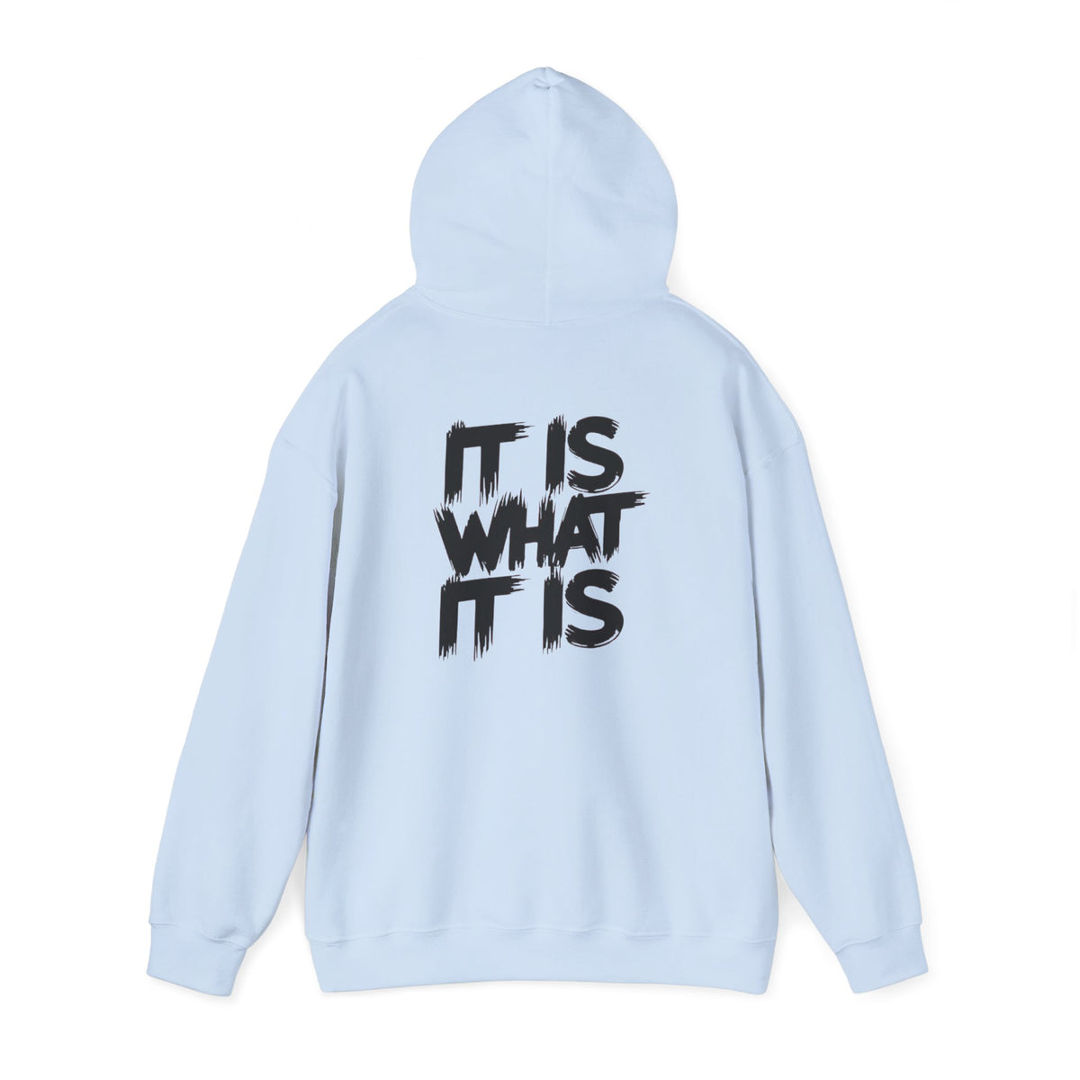 Unisex It is Hooded Sweatshirt