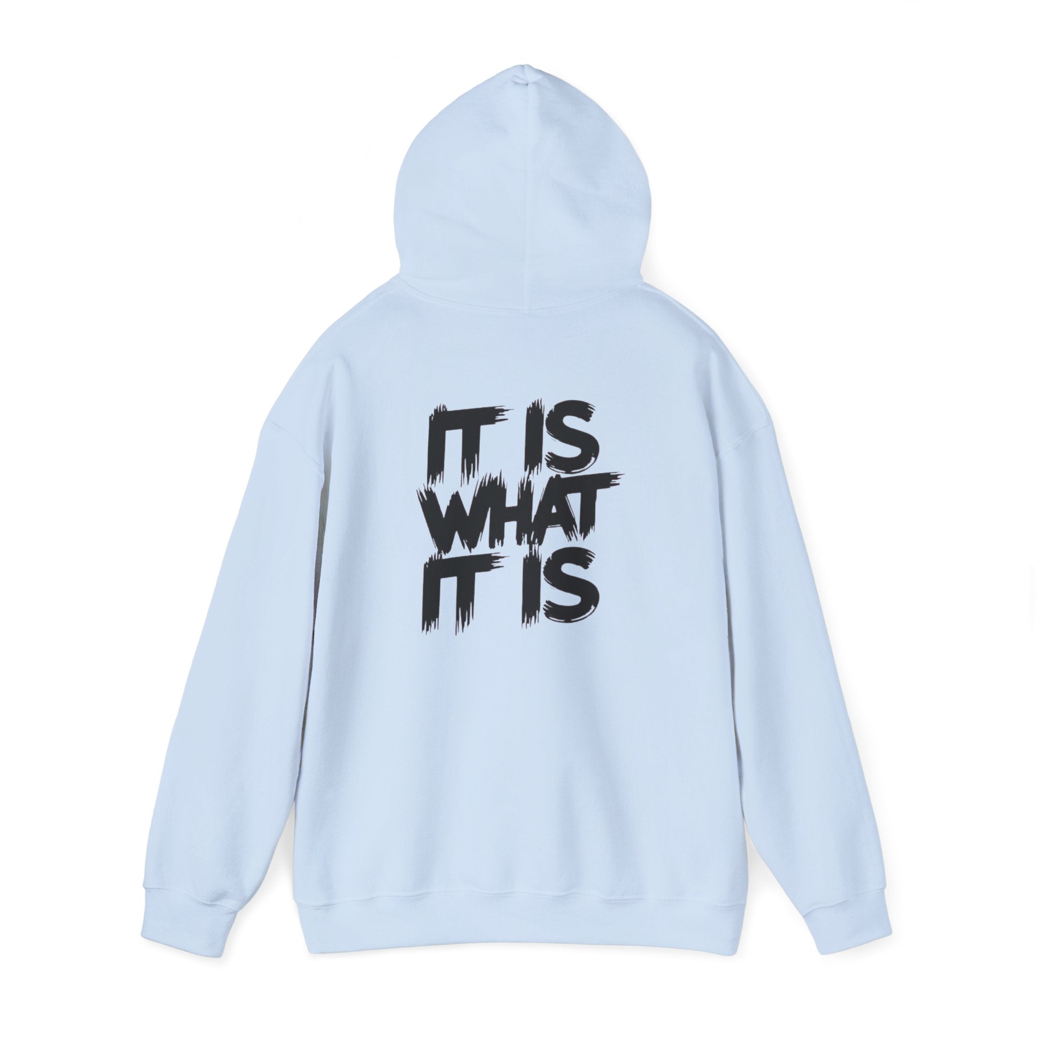 Unisex It is Hooded Sweatshirt