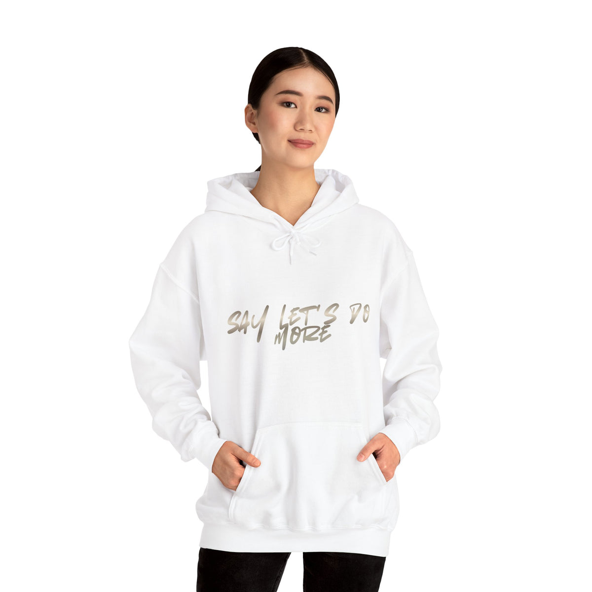 Unisex say let's do more Hooded