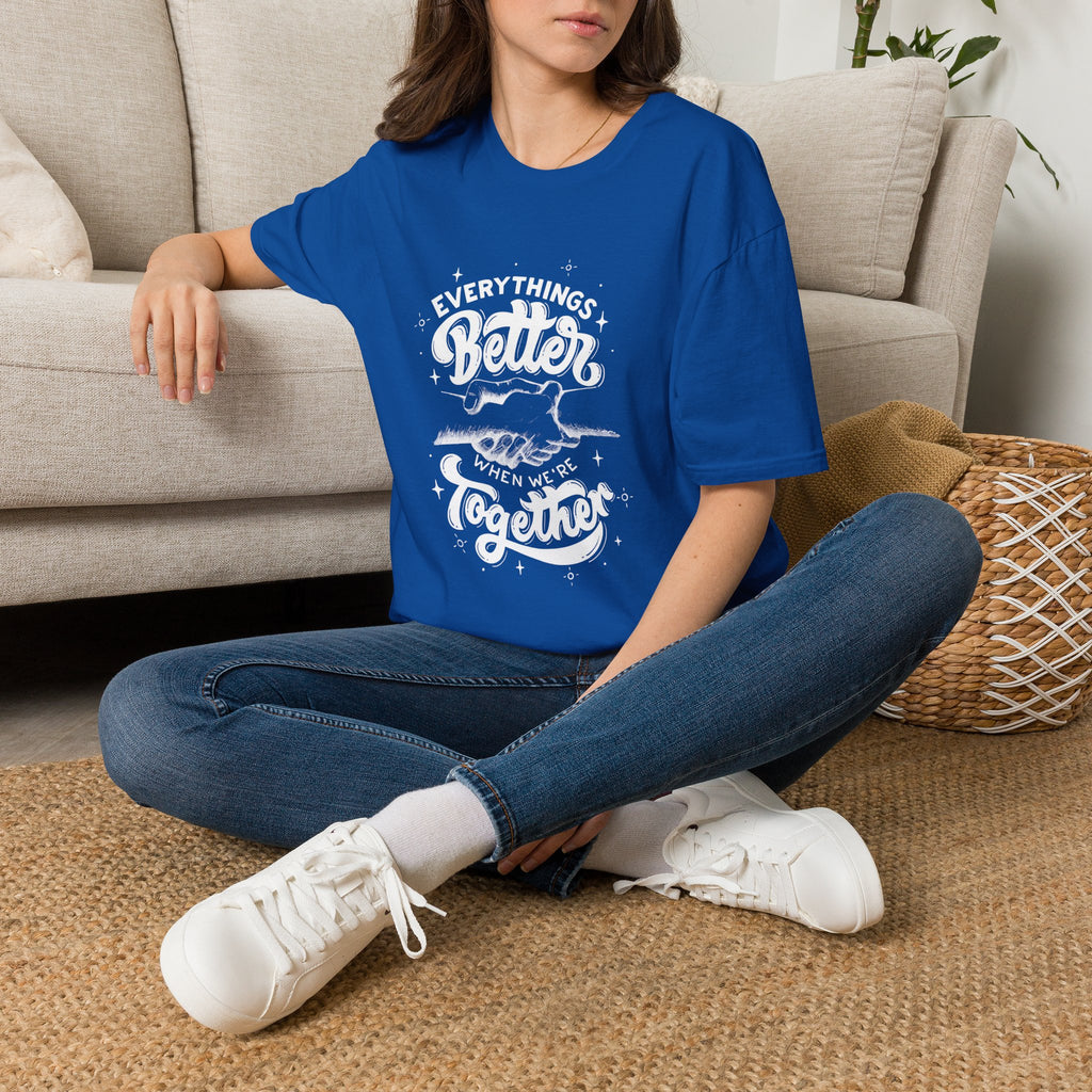 Unisex everything better T-Shirt