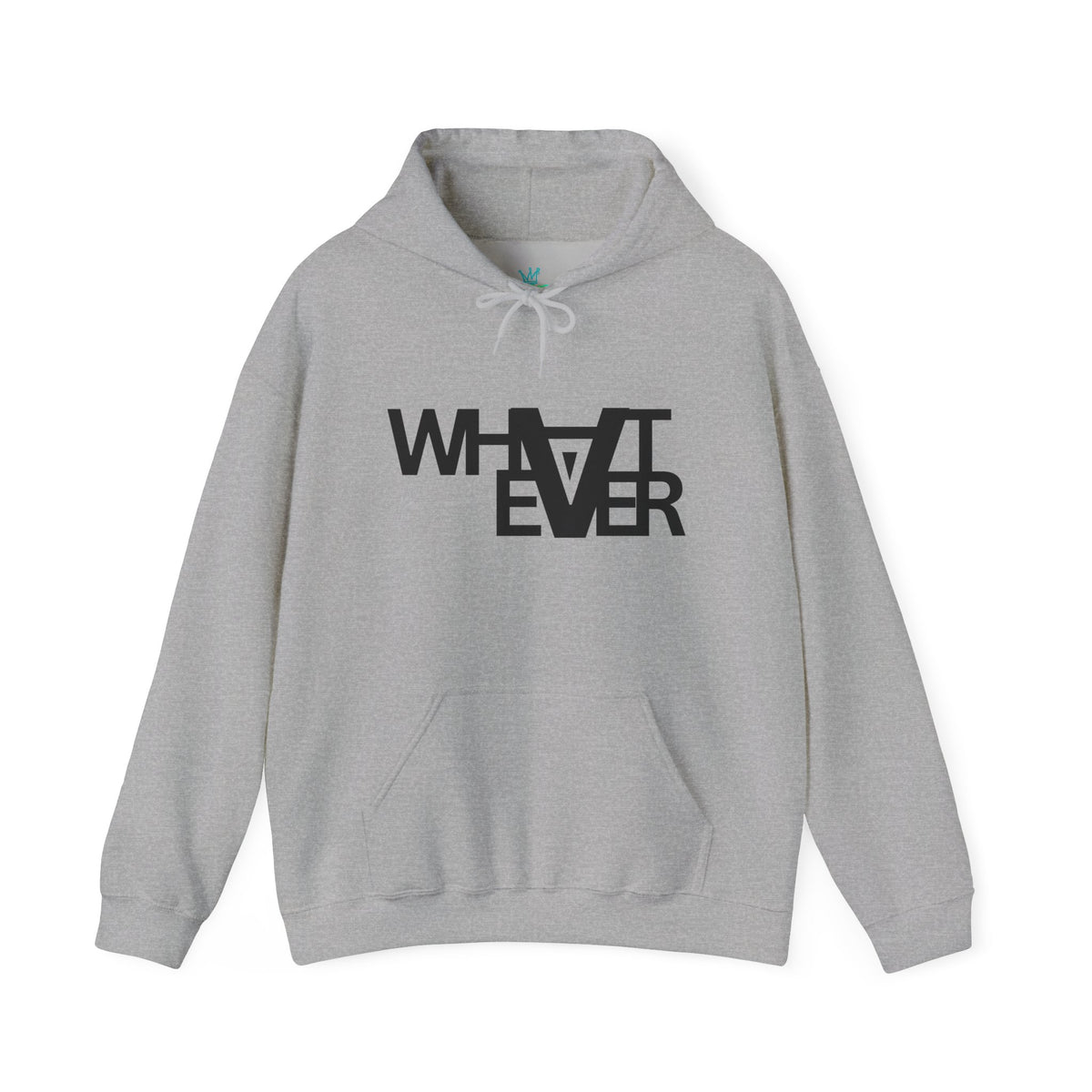 Unisex What ever Hooded Sweatshirt