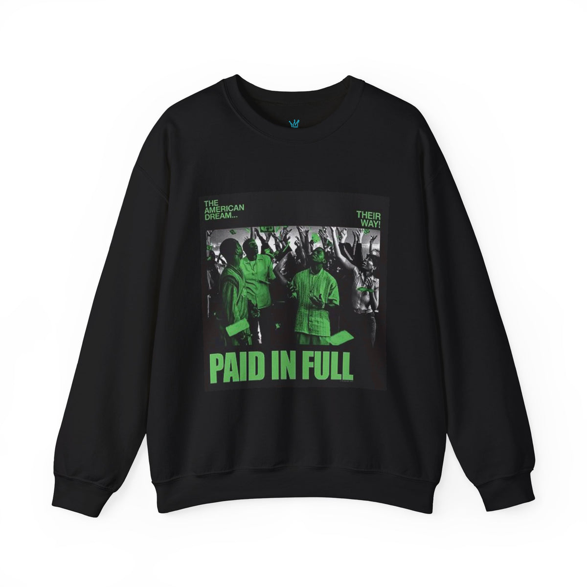 Unisex paid in full Crewneck Sweatshirt