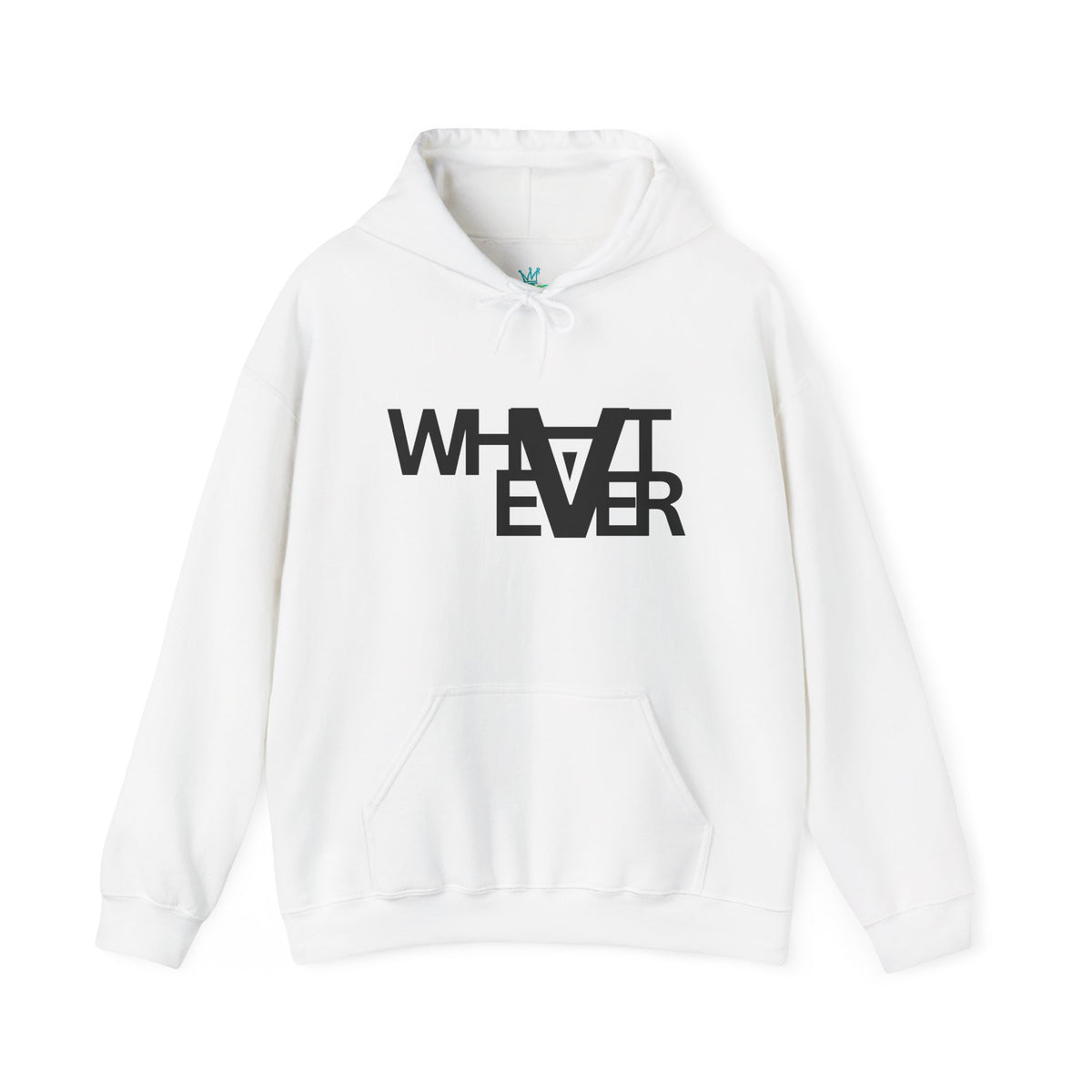 Unisex What ever Hooded Sweatshirt