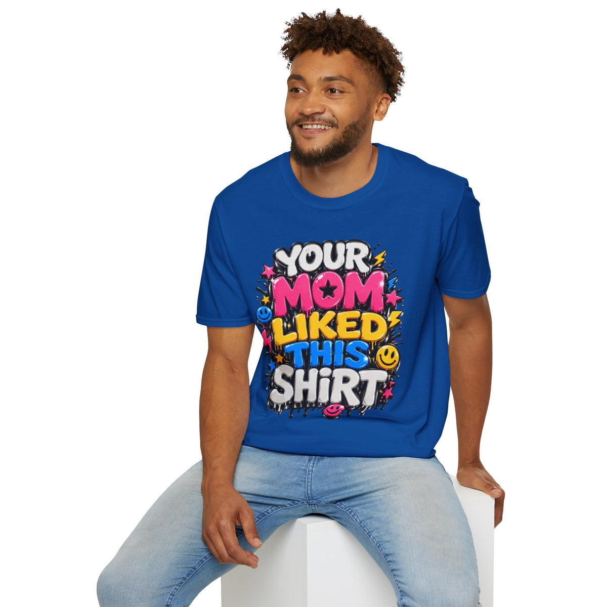 Your mom likes this shirt T-Shirt
