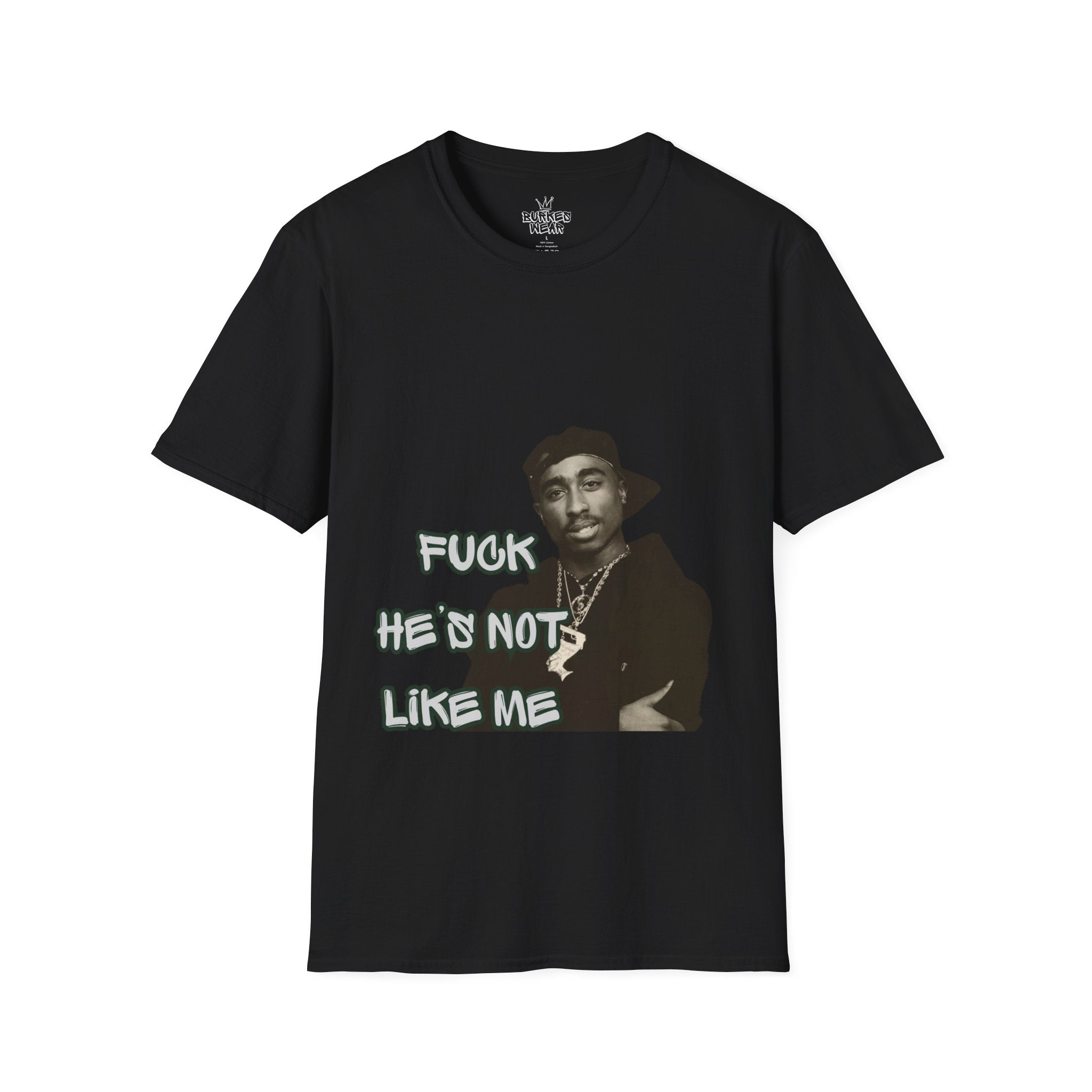 Unisex Fu*k he’s not like me T-Shirt