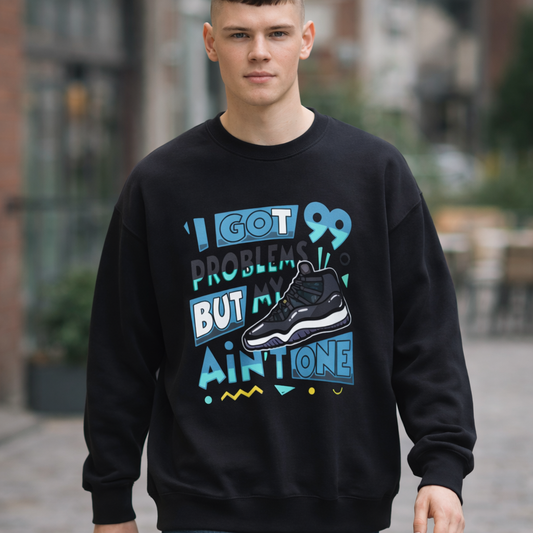 I got 99 Crewneck Sweatshirt