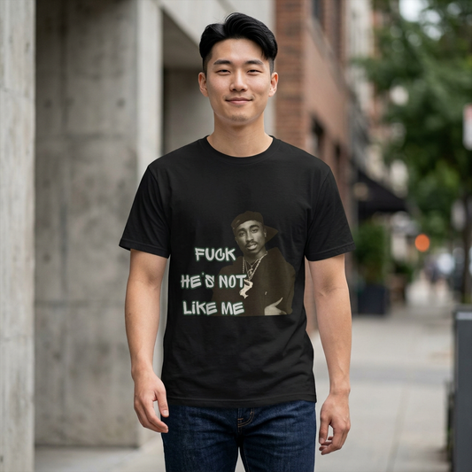 Unisex Fu*k he’s not like me T-Shirt