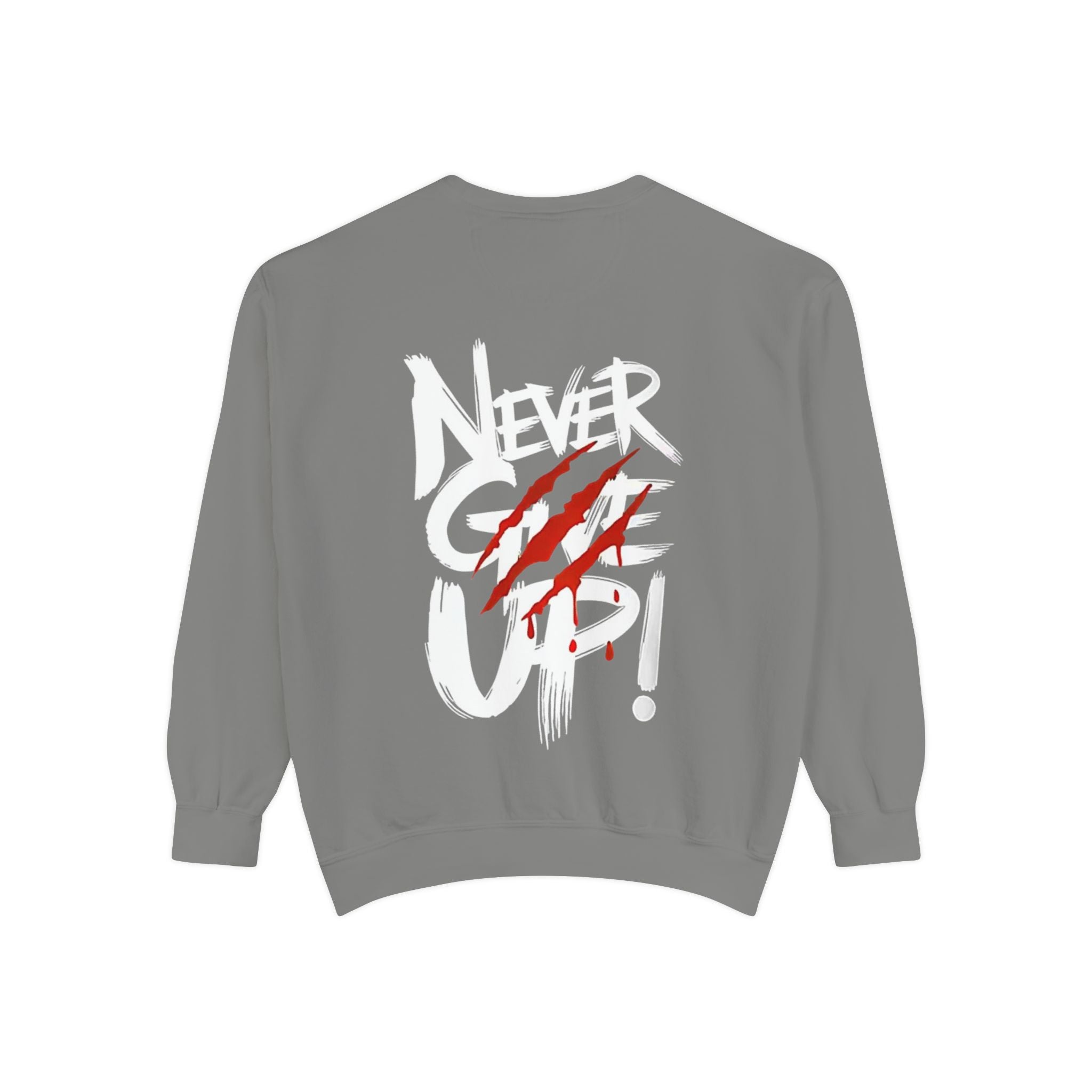 Unisex Never give up Sweatshirt