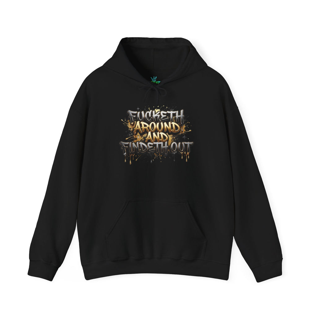 Unisex F*** around and find out Hooded Sweatshirt
