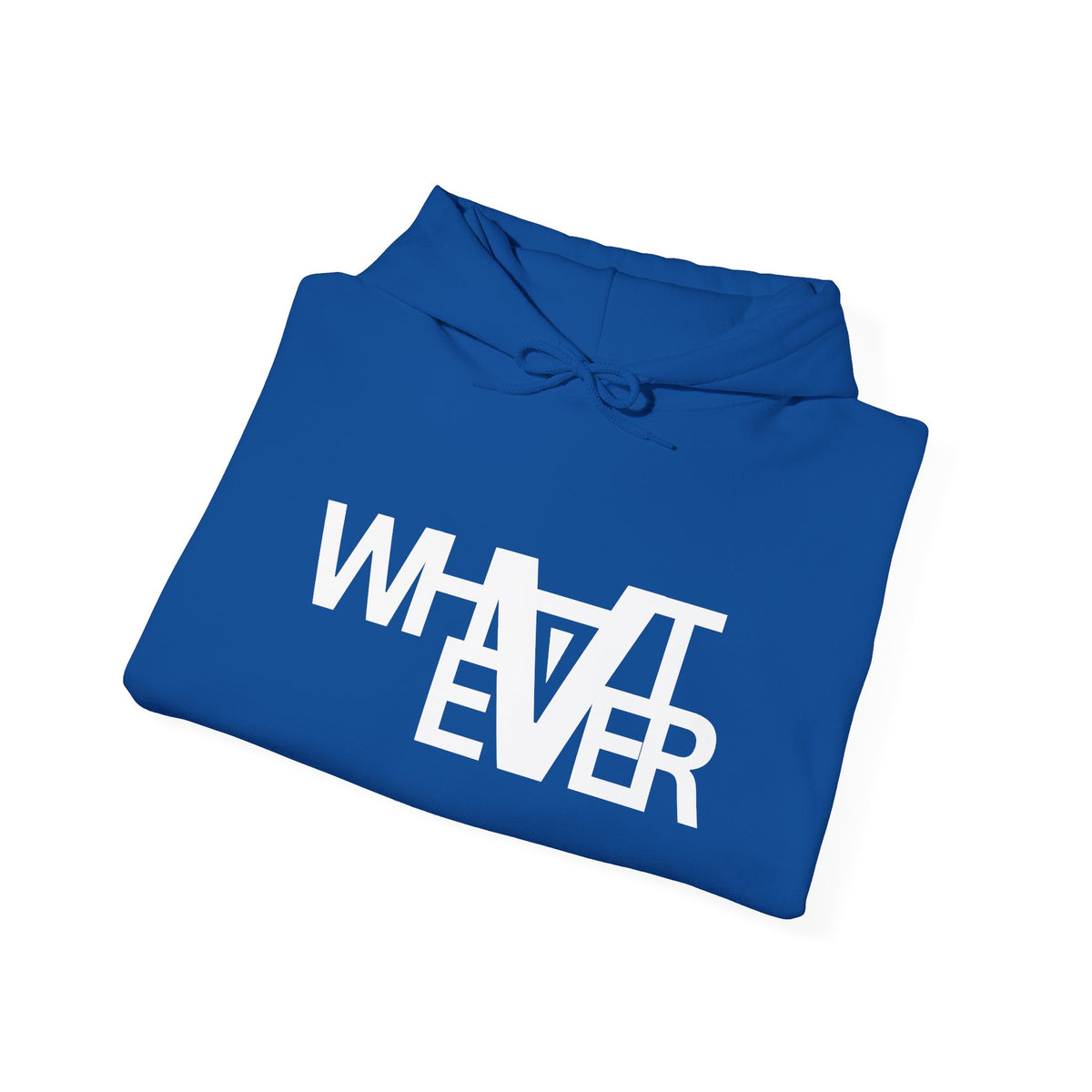 Unisex what ever Hooded Sweatshirt