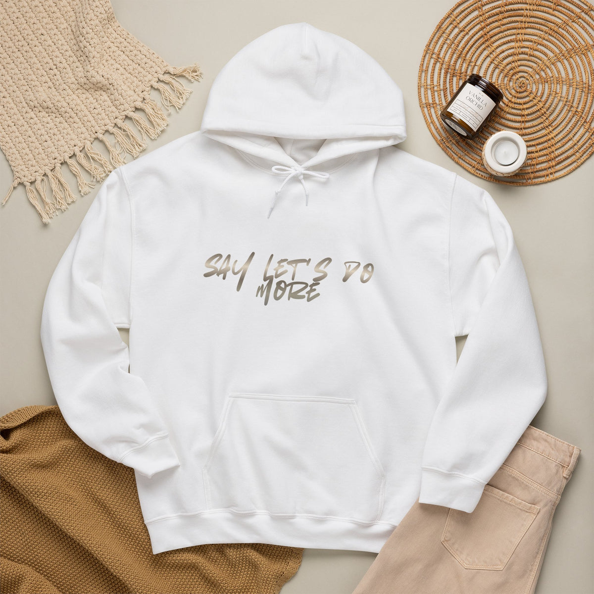 Unisex say let's do more Hooded