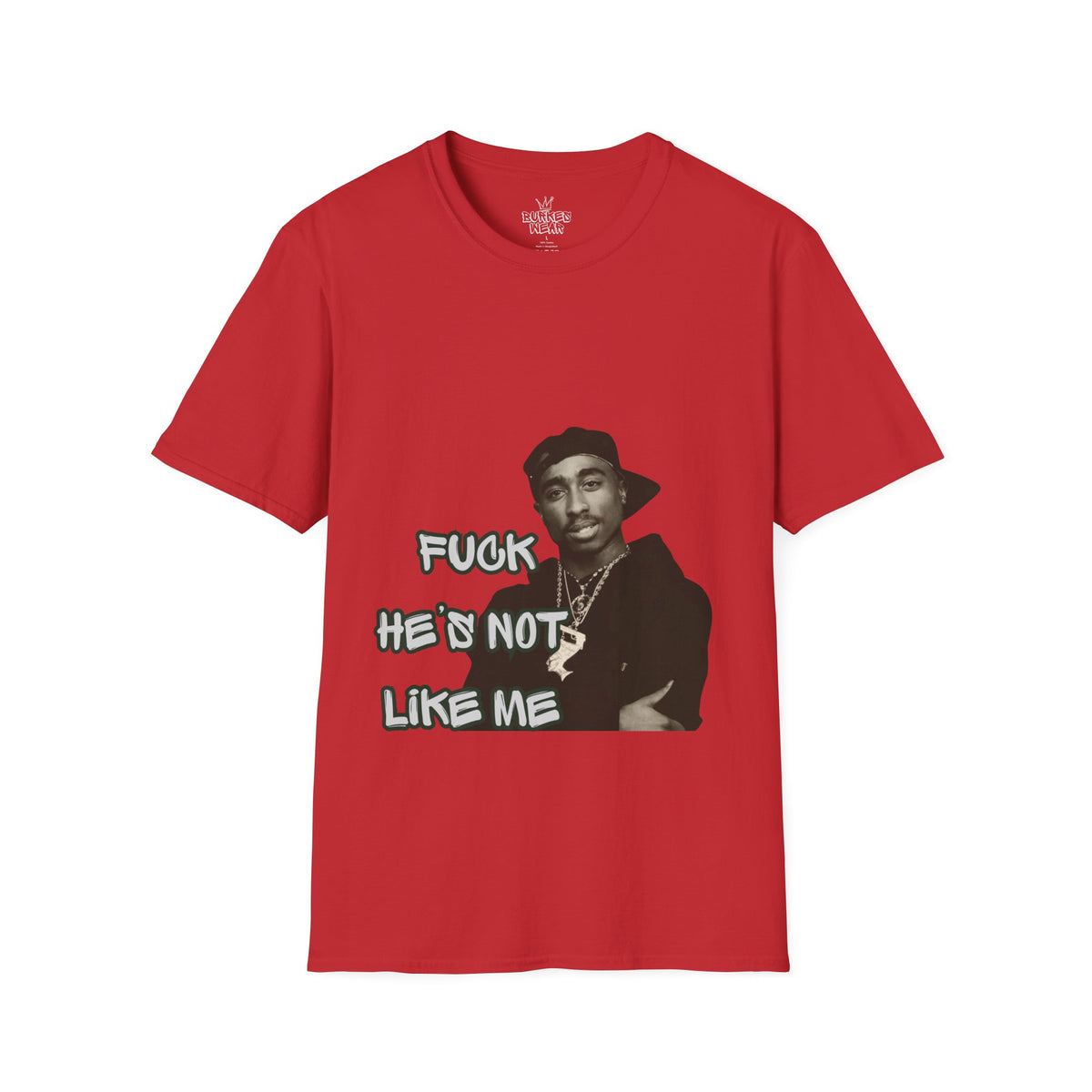 Unisex Fu*k he’s not like me T-Shirt
