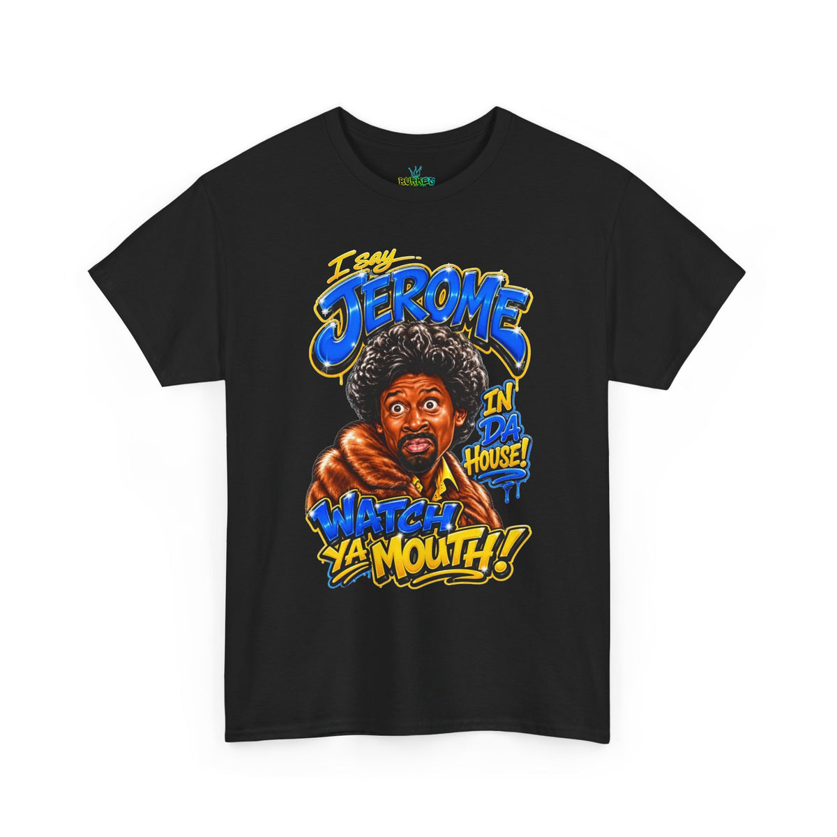 Unisex I say Jerome Tee