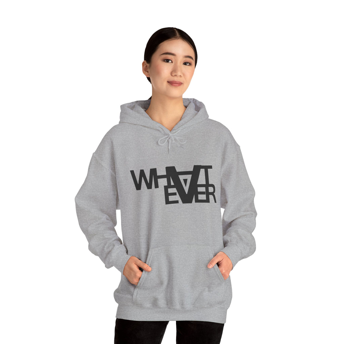 Unisex What ever Hooded Sweatshirt