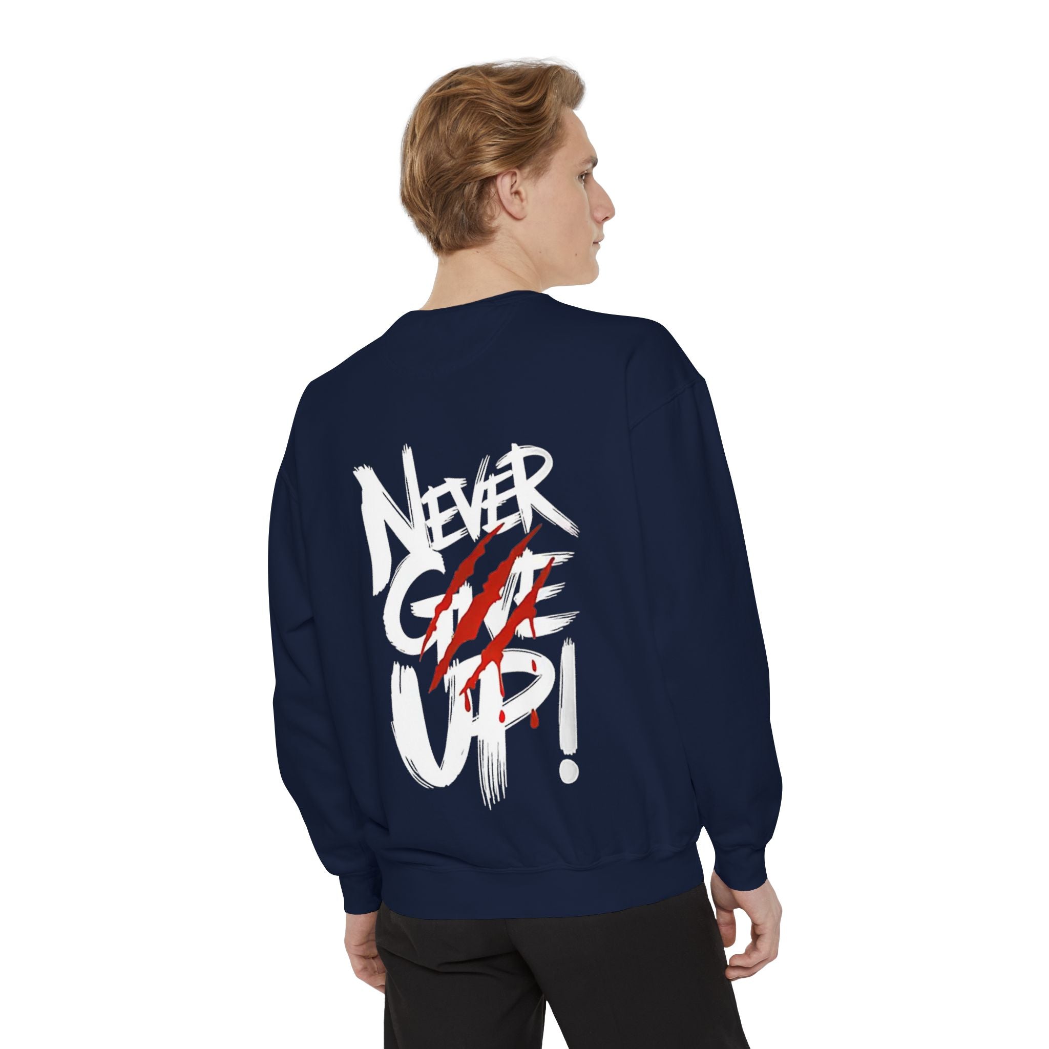 Unisex Never give up Sweatshirt