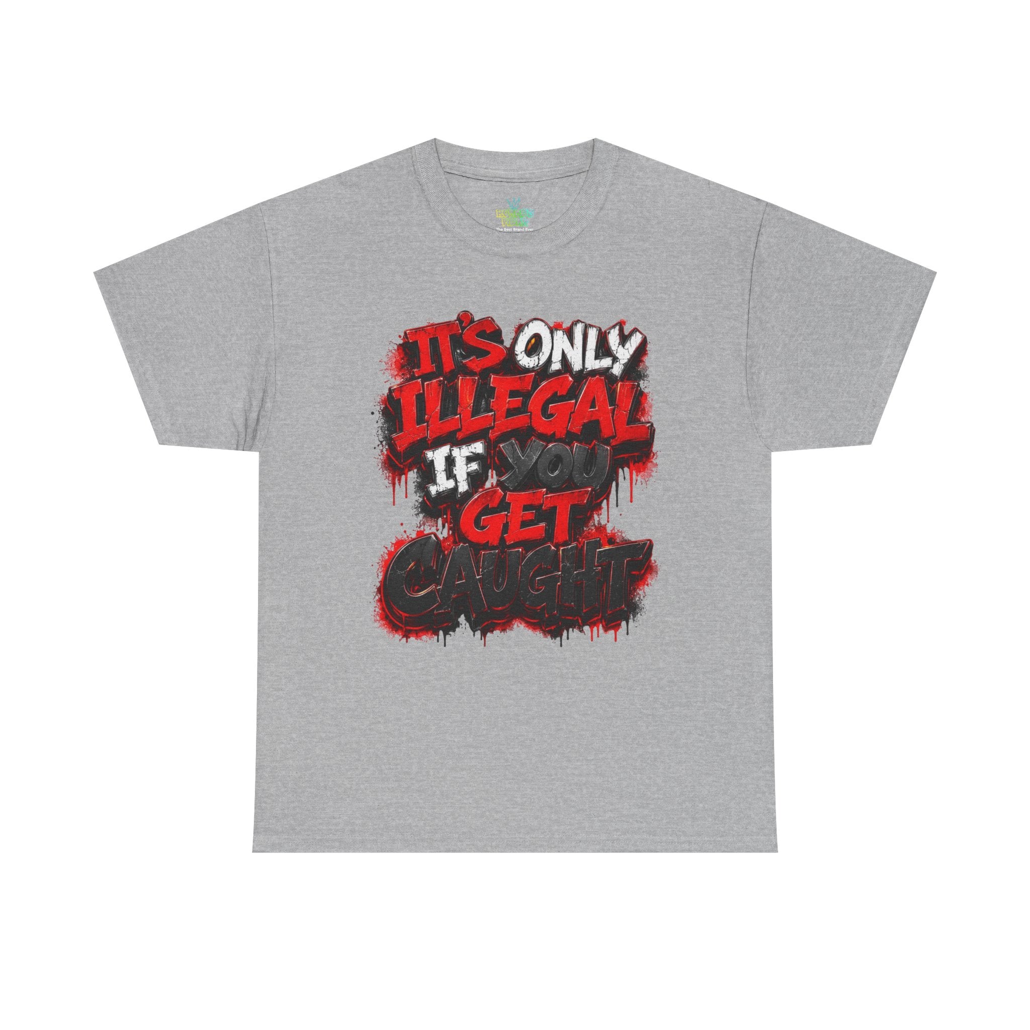 Unisex it’s only illegal Cotton Tee