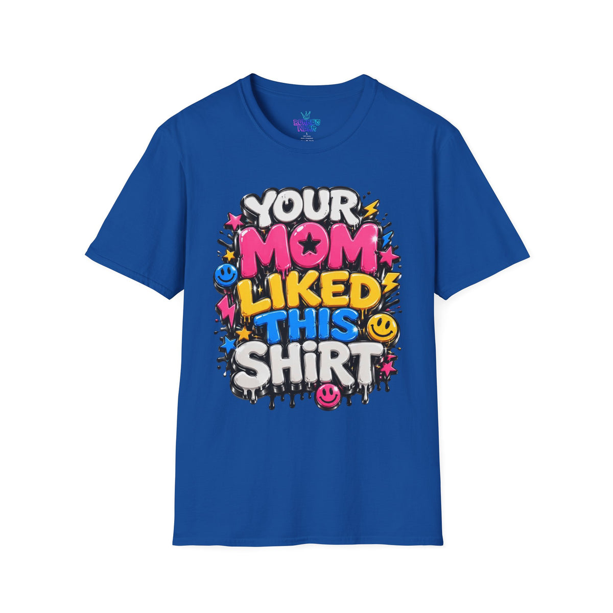 Your mom likes this shirt T-Shirt