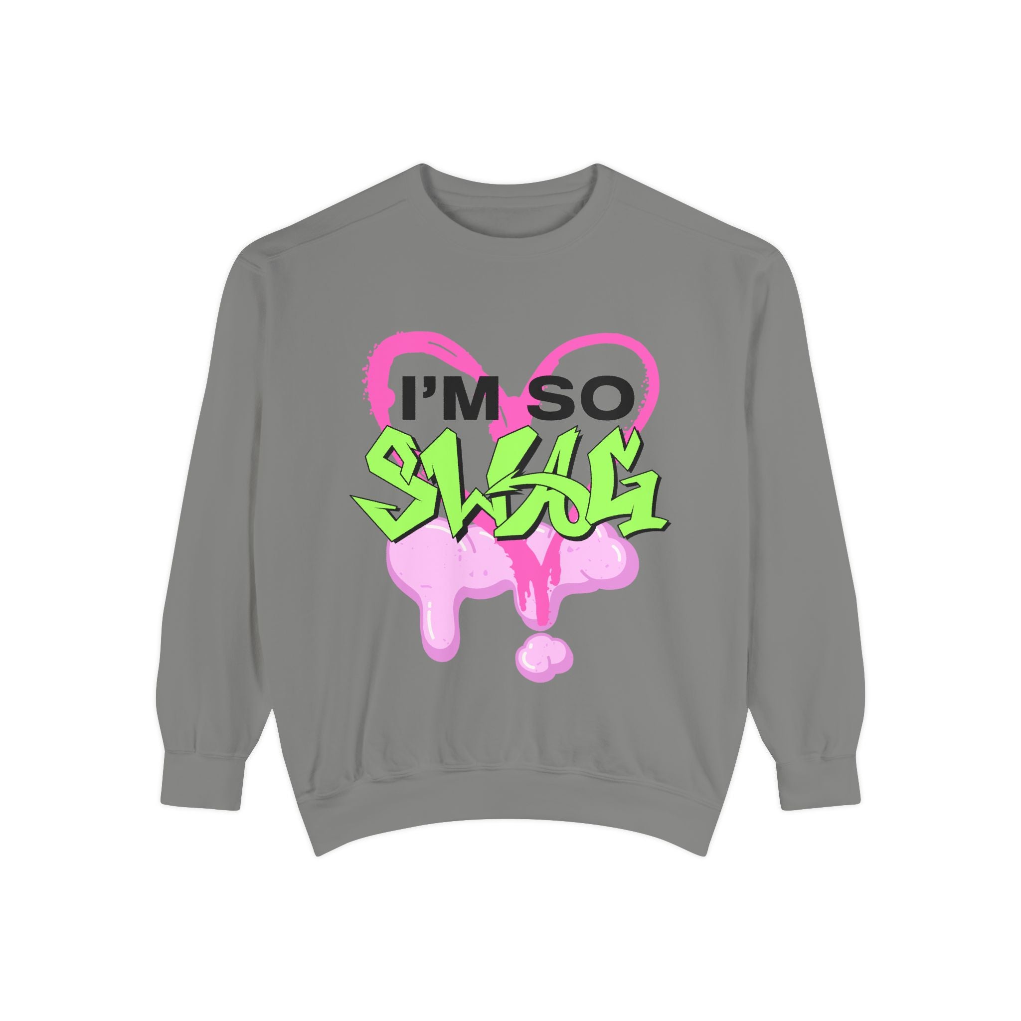 I’m so Swag Sweatshirt