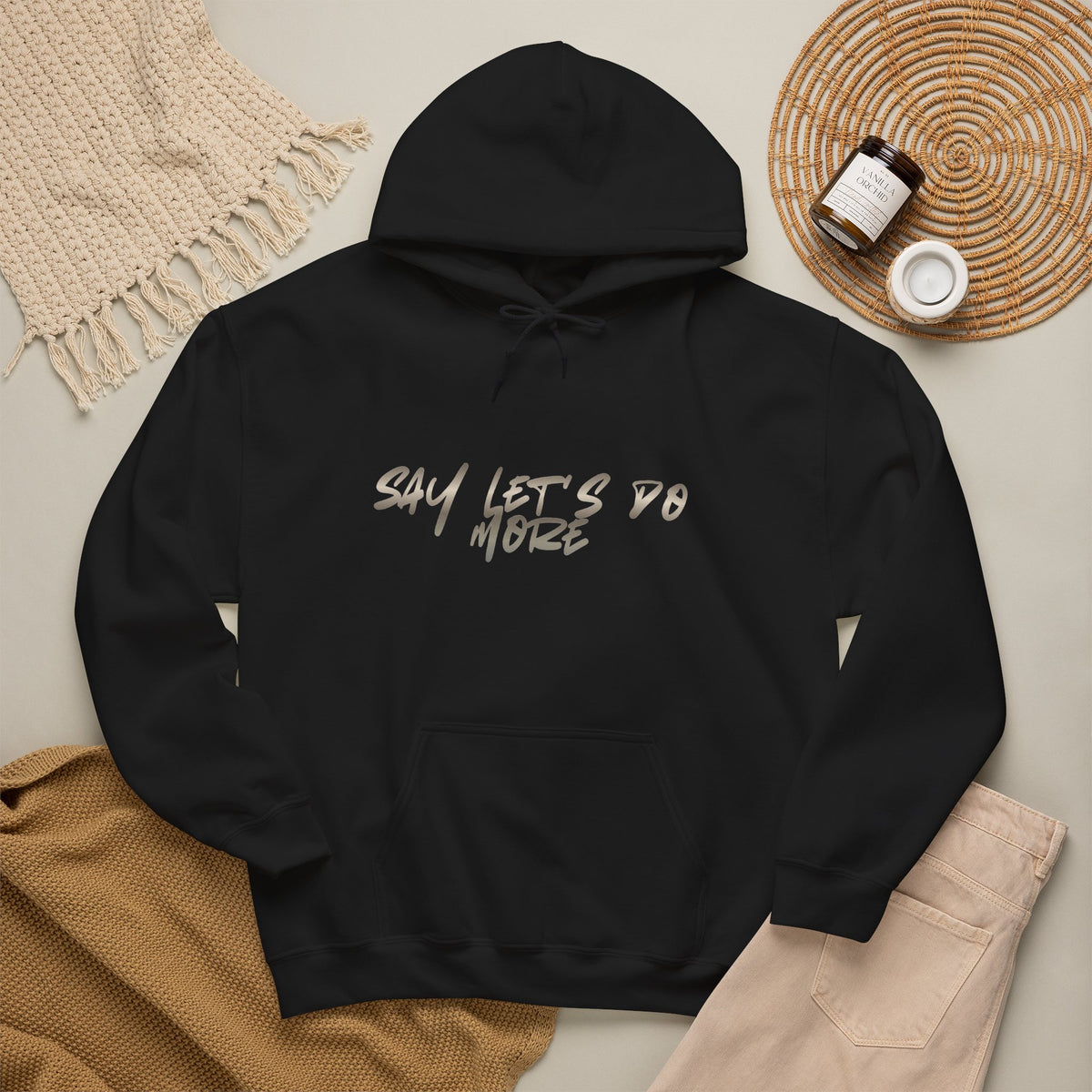 Unisex say let's do more Hooded
