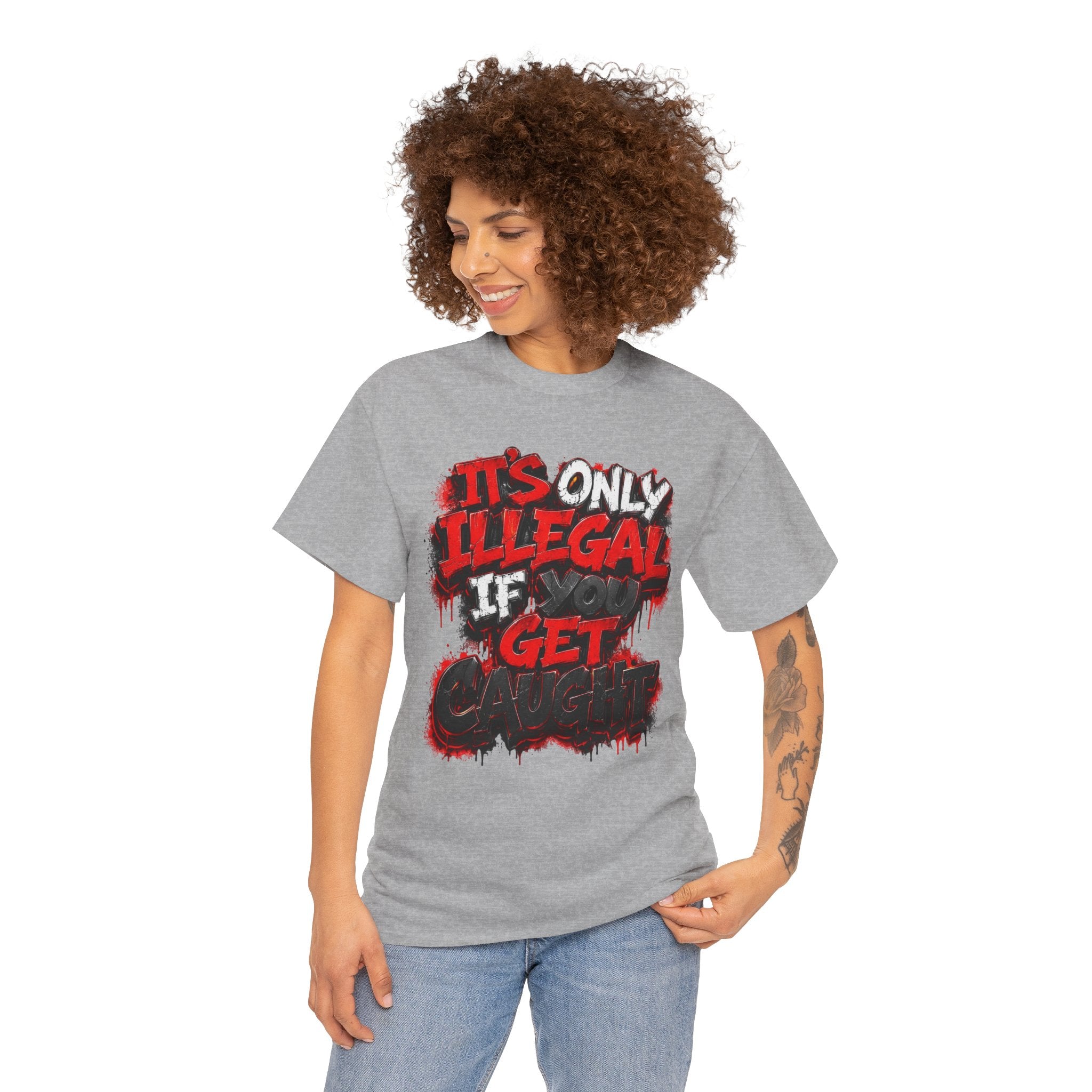 Unisex it’s only illegal Cotton Tee