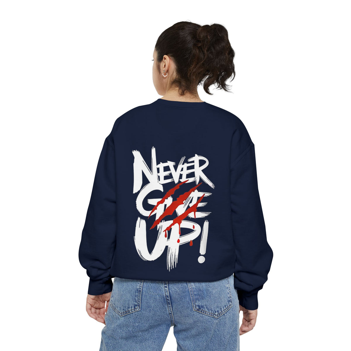 Unisex Never give up Sweatshirt