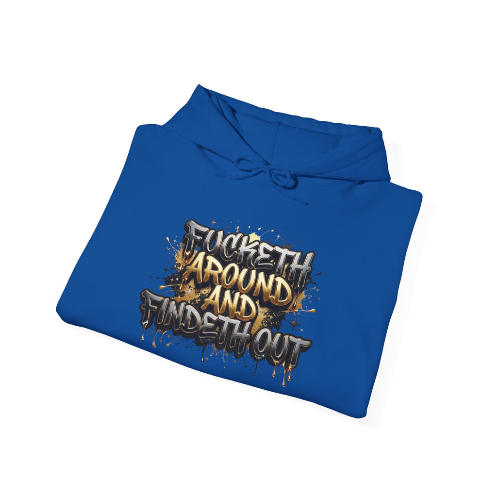 Unisex F*** around and find out Hooded Sweatshirt