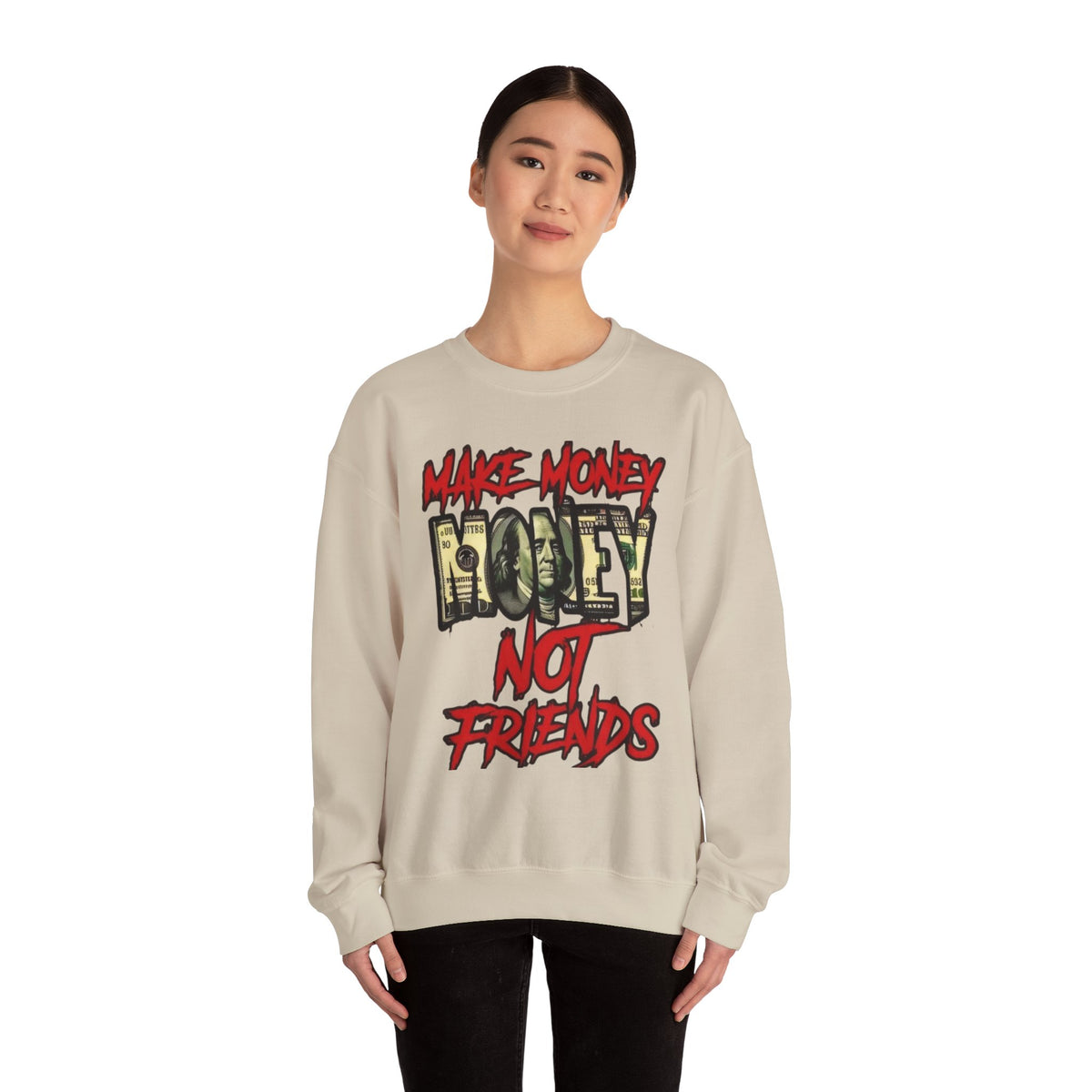 Unisex make money not friends Sweatshirt