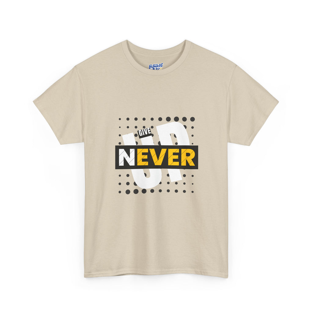 Unisex never give up Heavy Cotton Tee