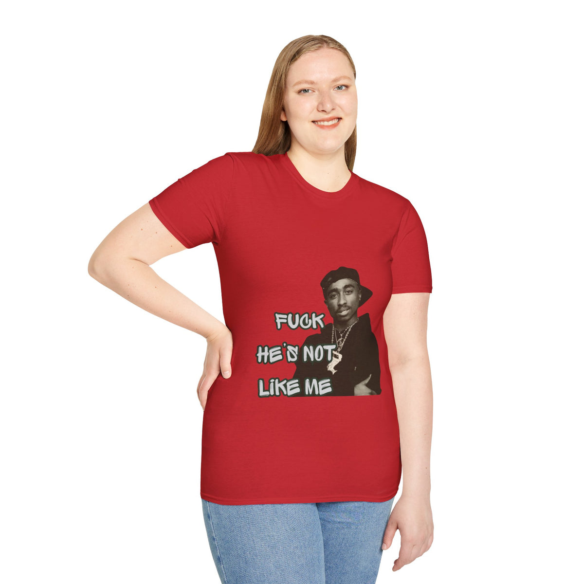 Unisex Fu*k he’s not like me T-Shirt