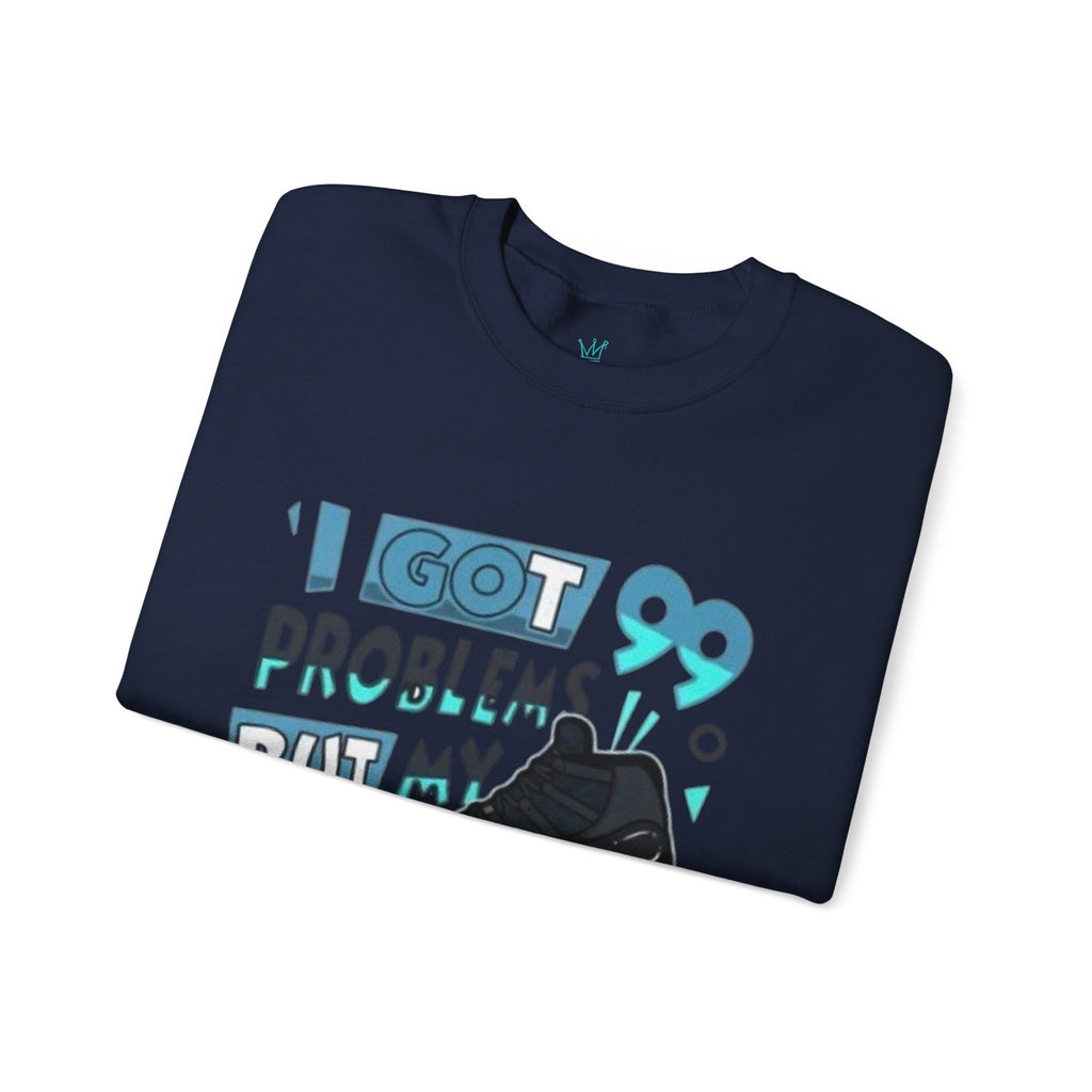 I got 99 Crewneck Sweatshirt