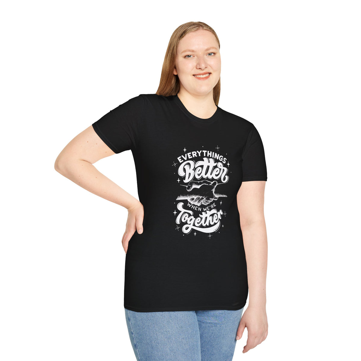 Unisex everything better T-Shirt