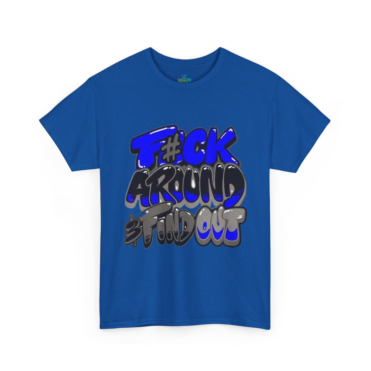Unisex Fu*k around and Tee
