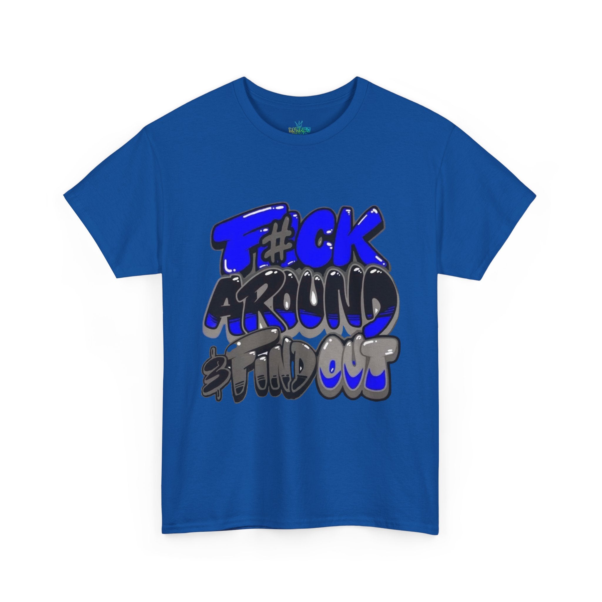 Unisex Fu*k around and Tee