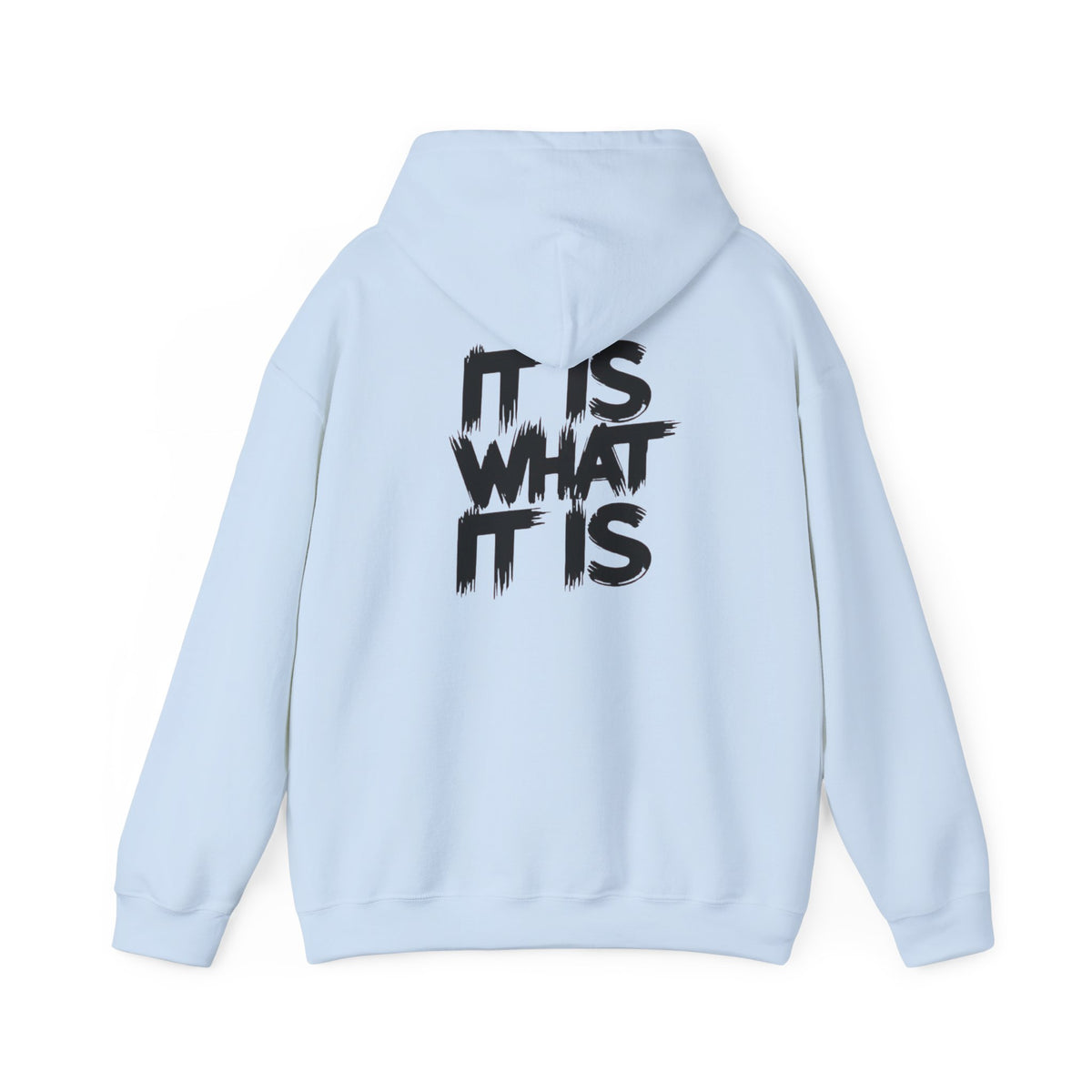 Unisex It is Hooded Sweatshirt
