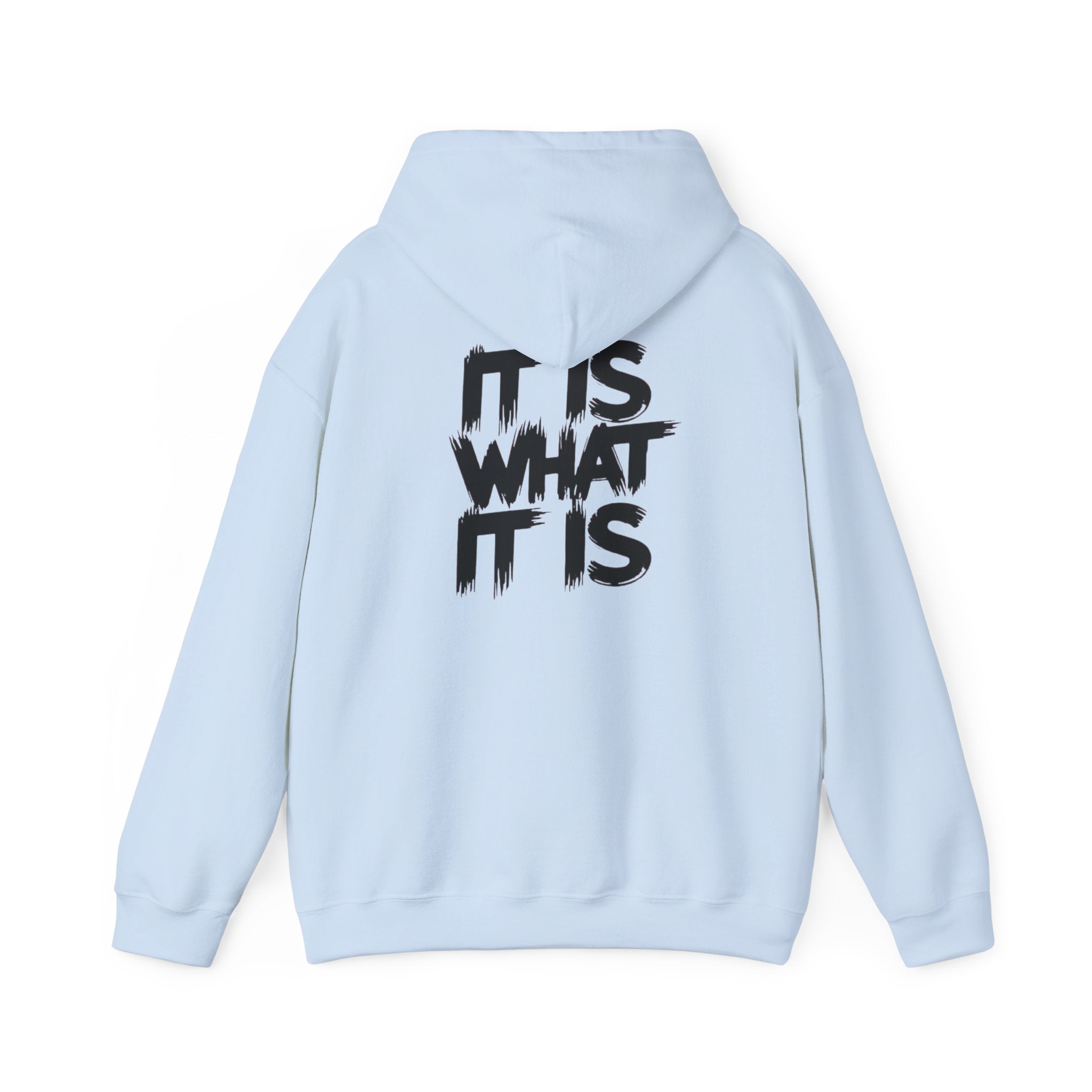 Unisex It is Hooded Sweatshirt